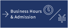 Business Hours & Admission