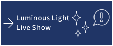 Luminous Light Live Show